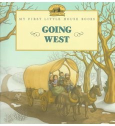 9780694009510: Going West (My first little house books)