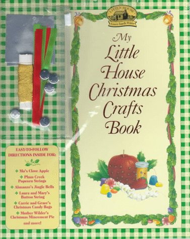 Beispielbild fr My Little House Christmas Crafts Book: Christmas Decorations, Gifts, and Recipes from the Little House Books (My First Little House Books) zum Verkauf von WeBuyBooks 2