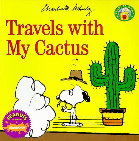 Beispielbild fr Travels with my Cactus (Peanuts Gang) zum Verkauf von Emily's Books