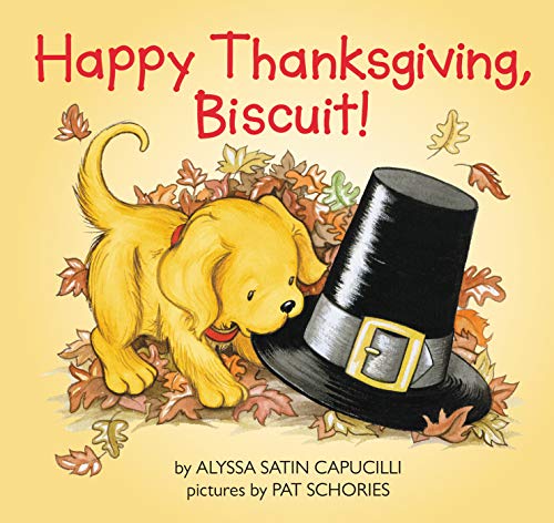 Happy Thanksgiving, Biscuit! (9780694012213) by Capucilli, Alyssa Satin