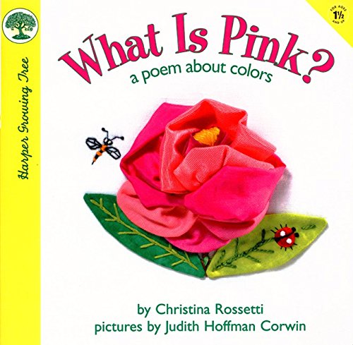 9780694012480: What Is Pink: A Poem About Colors (Growing Tree)