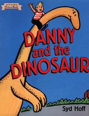 Danny and the Dinosaur (An I Can Read Picture Book) (9780694012978) by Hoff, Syd