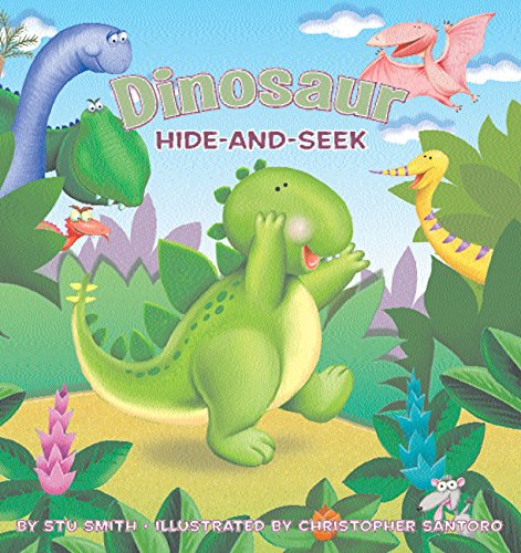 Dinosaur Hide-and-Seek (9780694013050) by Smith, Stu; Christopher Santoro