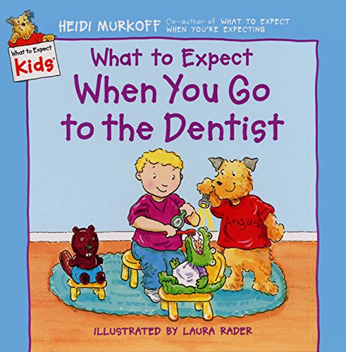 9780694013289: What to Expect When You Go to the Dentist (What to Expect Kids)
