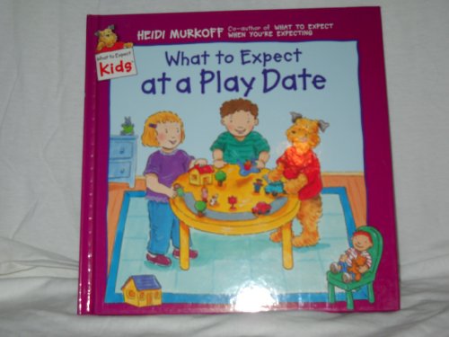 Stock image for What to Expect at a Play Date for sale by Better World Books