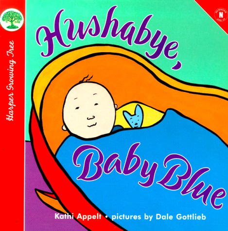 9780694013418: Hushabye, Baby Blue (Harper Growing Tree)