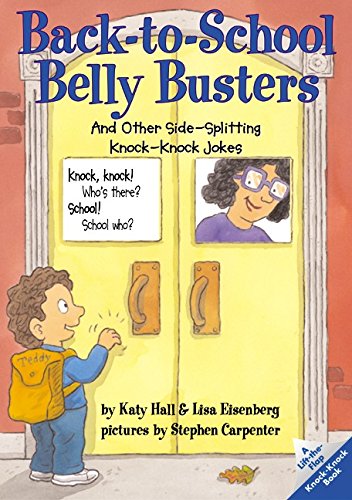 Stock image for Back-to-School Belly Busters: And Other Side-Splitting Knock-Knock Jokes That Are Too Cool for School! (Lift-The-Flap Knock-Knock Book) for sale by Wonder Book