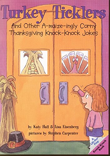 9780694013609: Turkey Ticklers: And Other A-maize-ingly Corny Thanksgiving Knock-Knock Jokes (Lift-The-Flap Knock-Knock Book)