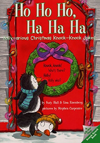Stock image for Ho Ho Ho, Ha Ha Ha: Holly-arious Christmas Knock-Knock Jokes (Lift-The-Flap Knock-Knock Book) for sale by Wonder Book