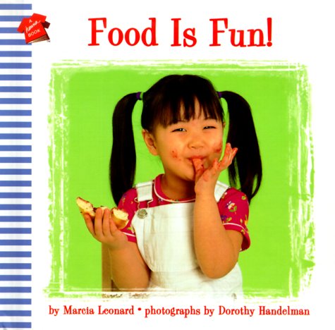 Food Is Fun! (9780694013661) by Leonard, Marcia