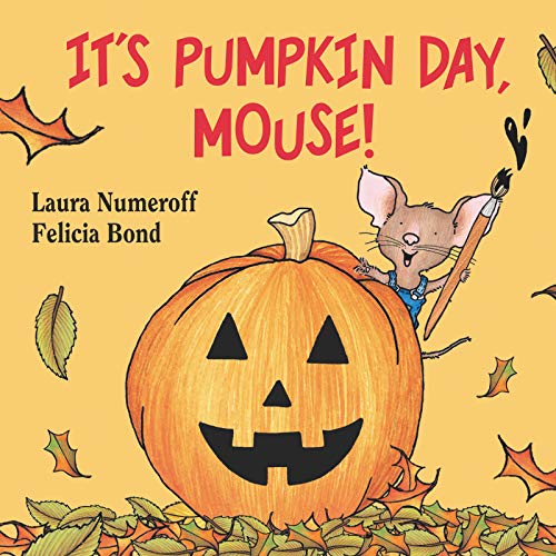 Beispielbild fr It's Pumpkin Day, Mouse! (If You Give.) zum Verkauf von Wonder Book