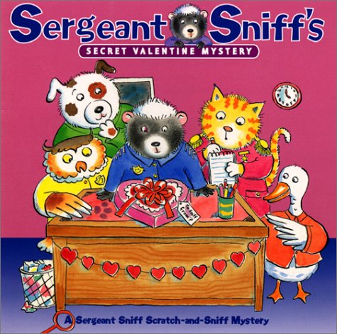 9780694015078: Sergeant Sniff's Secret Valentine Mystery (A Sergeant Sniff scratch-and-sniff mystery)