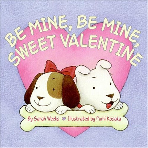 9780694015146: Be Mine, Be Mine, Sweet Valentine