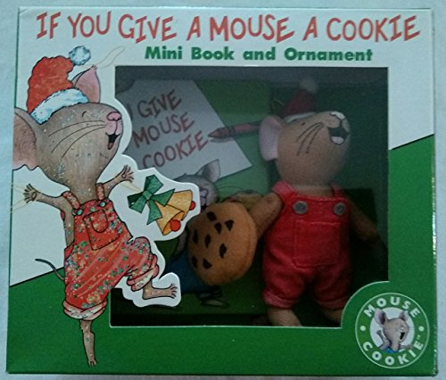 If You Give a Mouse a Cookie (Mini Ornament) (9780694015313) by Numeroff, Laura Joffe