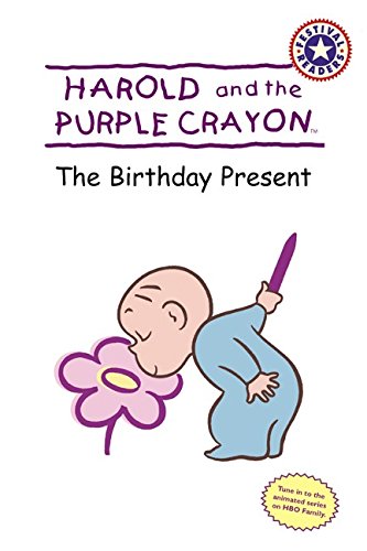 Beispielbild fr Harold and the Purple Crayon : The Birthday Present zum Verkauf von Better World Books