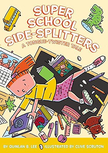 Super School Side-Splitters: A Tongue-Twister Tale (9780694016808) by Lee, Quinlan B.