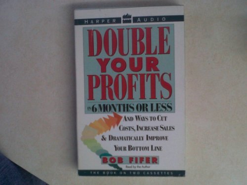 9780694514724: Double Your Profits in Six Months or Less