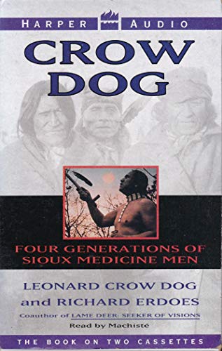 Stock image for Crow Dog: Four Generations of Sioux Medicine Men for sale by Library House Internet Sales