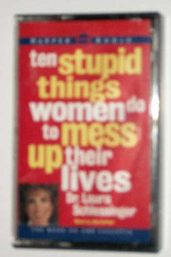 Stock image for Ten Stupid Things Women Do to Mess Up Their Lives. for sale by GoldenWavesOfBooks