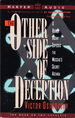 Stock image for The Other Side of Deception: A Rogue Agent Exposes the Mossad's Secret Agenda. The Book on Two Cassettes for sale by The Bookseller