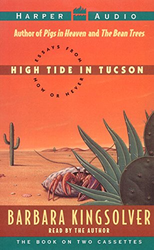 Beispielbild fr High Tide in Tucson: Essays from Now or Never zum Verkauf von The Yard Sale Store