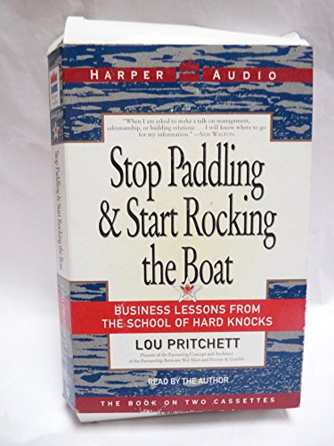 9780694516025: Stop Paddling & Start Rocking the Boat: Business Lessons from the School of Hard Knocks