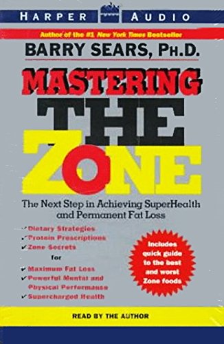 Imagen de archivo de Mastering the Zone: The Next Step in Achieving Superhealth and Permanent Fat Loss a la venta por The Yard Sale Store