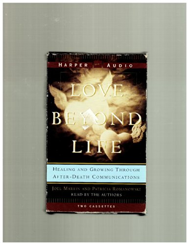 Stock image for Love Beyond Life: Healing and Growing Through After-Death Communications for sale by The Yard Sale Store