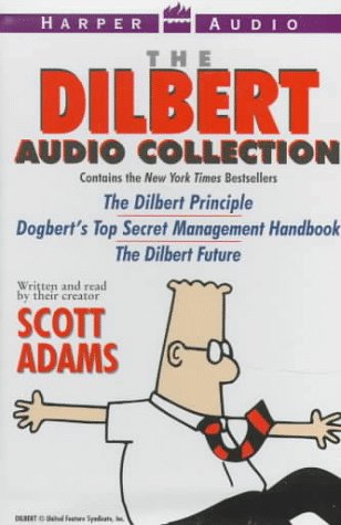 Stock image for The Dilbert Audio Collection; The Dilbert Principle, Dogbert's Top Secret Management Handbook, The Dilbert Future for sale by Alf Books