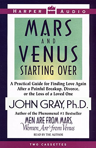 Imagen de archivo de Mars and Venus Starting Over: A Practical Guide for Finding Love Again After a Painful Breakup, Divorce, or the Loss of a Loved One a la venta por The Yard Sale Store