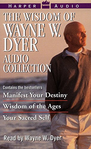 WISDOM OF WAYNE W. DYER AUDIO COLLECTION, THE (9780694522064) by Dyer, Wayne W.