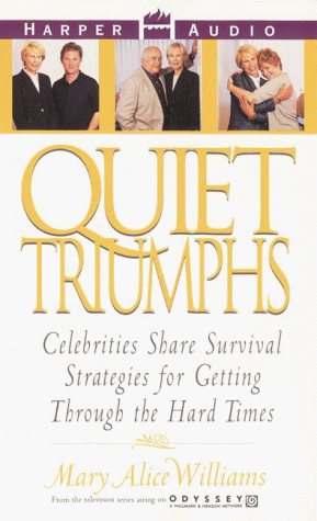 Stock image for Quiet Triumphs [signed][arc] Celebrities Share Survival Strategies That Get You through the Hard Times for sale by Willis Monie-Books, ABAA