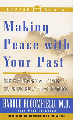 Imagen de archivo de Making Peace With Your Past: The Six Essential Steps To Enjoying A Great Future a la venta por Ergodebooks