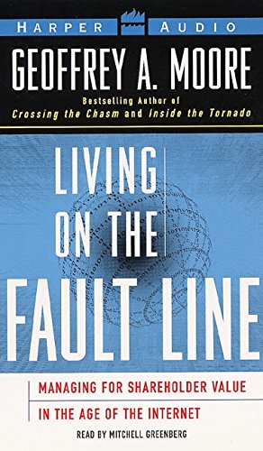 Imagen de archivo de Living on the Fault Line: Managing for Shareholder Value in the Age of the Internet a la venta por The Yard Sale Store