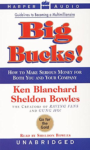 Stock image for Big Bucks!: How to Make Serious Money for Both You and Your Company for sale by The Yard Sale Store