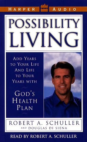 Imagen de archivo de Possibility Living: Add Years to Your Life and Life to Your Years with God's Health Plan a la venta por The Yard Sale Store