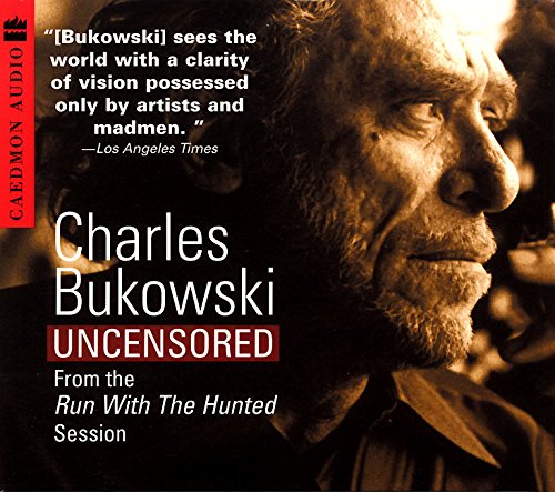 9780694524228: Charles Bukowski Uncensored CD: From the Run with the Hunted Session
