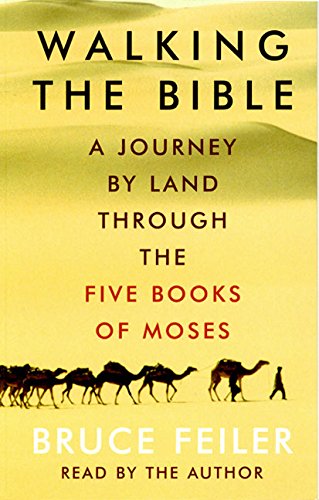 Beispielbild fr Walking The Bible: A Journey by Land Through the Five Books of Moses zum Verkauf von The Yard Sale Store