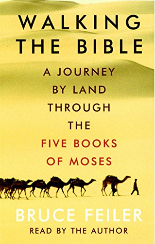 9780694524655: Walking the Bible: A Journey by Land Through the Five Books of Moses