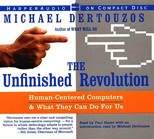 Imagen de archivo de The Unfinished Revolution : Human-Centered Computers and What They Can Do for Us a la venta por The Yard Sale Store