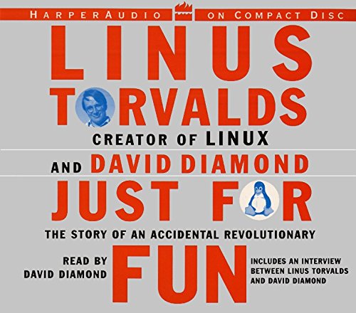 Just for Fun: The Story of an Accidental Revolutionary (9780694525447) by Linus Torvalds; David Diamond