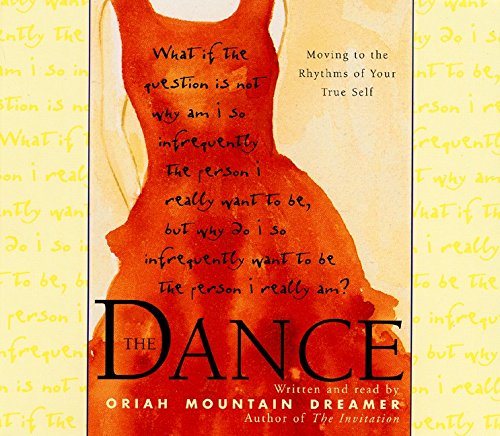 Stock image for The Dance: Moving To the Rhythms of Your True Self for sale by Wizard Books
