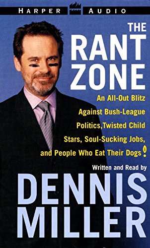 Stock image for The Rant Zone: An All-Out Blitz Against Soul-Sucking Jobs, Twisted Child Stars, Holistic Loons, and People Who Eat Their Dogs for sale by The Yard Sale Store