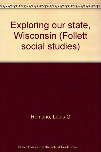 Stock image for Follett Social Studies, Exploring Out State Wisconsin, for sale by Alf Books