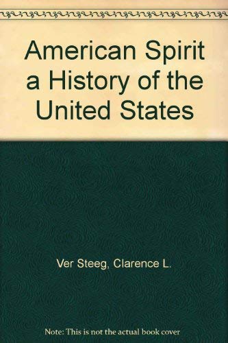 American Spirit a History of the United States (9780695278809) by Ver Steeg, Clarence L.