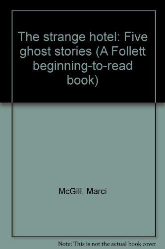 Imagen de archivo de The strange hotel: Five ghost stories (A Follett beginning-to-read book) a la venta por ThriftBooks-Dallas