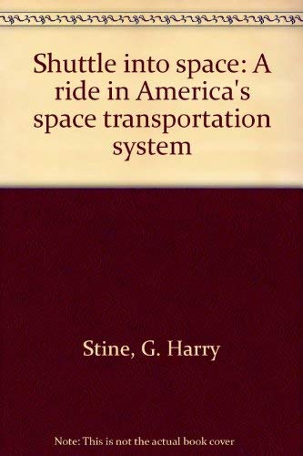 Stock image for Shuttle into Space: A Ride in America's Space Transportation System for sale by Vashon Island Books