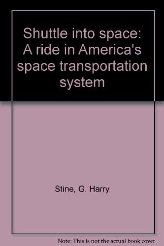 9780695409203: Shuttle into space: A ride in America's space transportation system