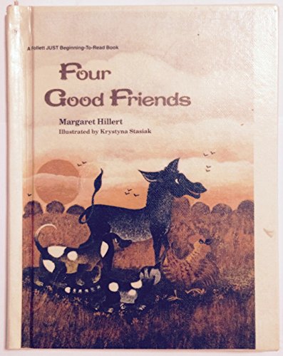 9780695413569: Four good friends (A Follett just beginning-to-read book)