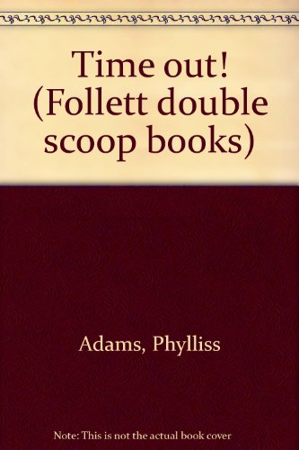 Beispielbild fr Time out! (Follett double scoop books) zum Verkauf von HPB-Ruby